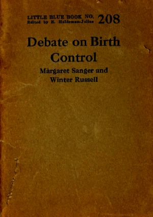 [Gutenberg 61637] • Debate on birth control. Margaret Sanger and Winter Russell